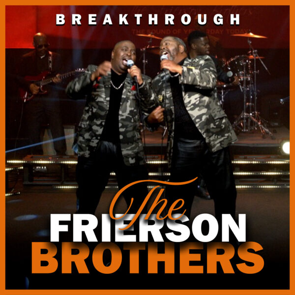 THE FRIERSON BROTHERS – BREAKTHROUGH (MP3 ALBUM)