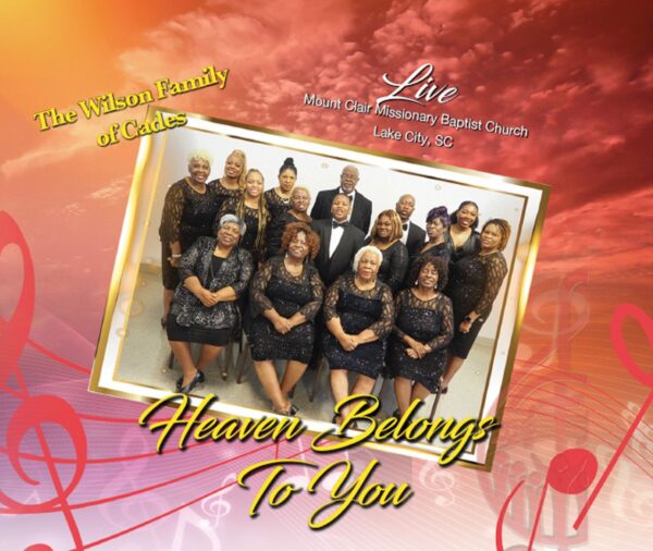 The Wilson Family of Cades - Heaven Belongs To You (Live)